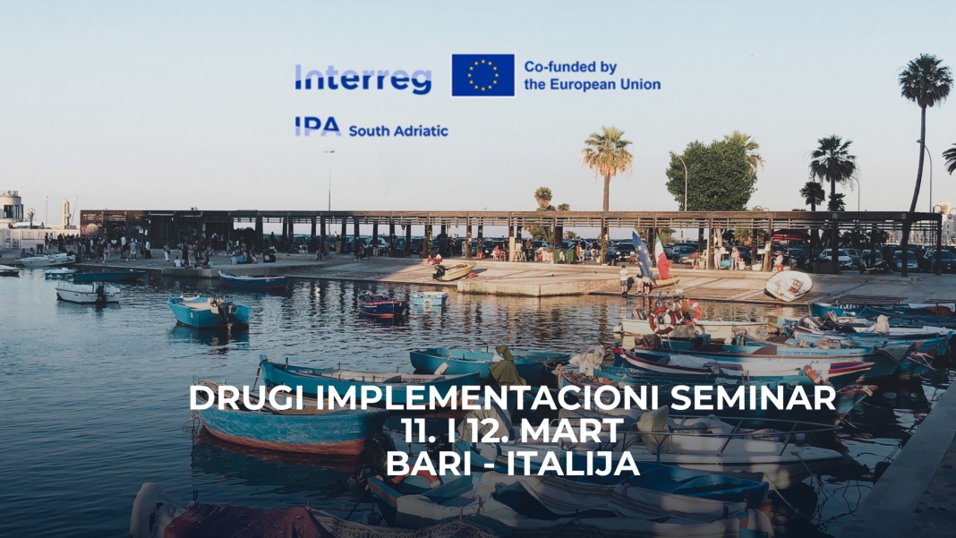 Implementacioni seminar za IPA Program Južni Jadran 11. i 12. marta u Bariju Implementacioni seminar za IPA Program Južni Jadran 11. i 12. marta u Bariju
